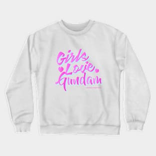 Girls Love Gundam Crewneck Sweatshirt